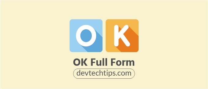 OK Ka Full Form